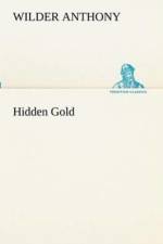 Hidden Gold af Wilder Anthony