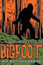 Young Researcher's Guide to Bigfoot af Gayle Beatty