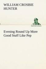 Evening Round Up More Good Stuff Like Pep af William Crosbie Hunter