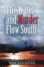 Water and Murder Flow South af Ken Stichter