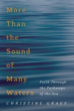 More Than the Sound of Many Waters af Christine Graef