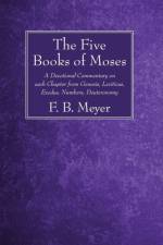 The Five Books of Moses af F B Meyer