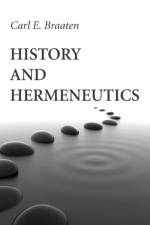 History and Hermeneutics af Carl E Braaten