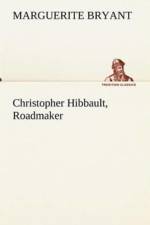 Christopher Hibbault, Roadmaker