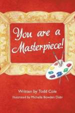 You are a Masterpiece! af Todd Cole