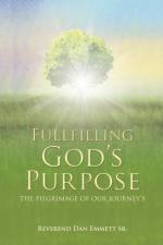 Fullfilling God's Purpose af Reverend Dan Emmett