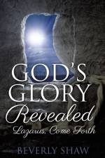 God's Glory Revealed af Beverly Shaw