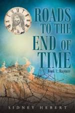 Roads to the End of Time af Sidney Hebert
