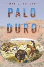 Palo Duro af Max L Knight
