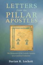 Letters from the Pillar Apostles af Darian R Lockett