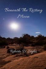 Beneath The Resting Moon af Roberto Denaro Styles