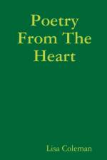 Poetry From The Heart af Lisa Coleman
