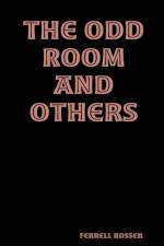 Odd Room and Others af Ferrell Rosser