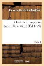 Oeuvres Du Seigneur Tome 3 af Pierre de Bourdeille Brantome