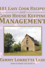101 Easy Cook Recipes and Good House Keeping Management af Tammy Lorretta Leah