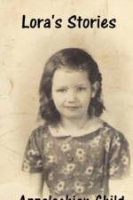 Lora's Stories Appalachian Child af Oakley Dean Baldwin