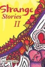 Strange Stories II af Alexander Galica