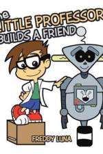 Little Professor Builds a Friend af Freddy Luna
