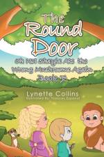 The Round Door: Oh No! Shayla Ate the Wrong Mushrooms Again af Lynette Collins