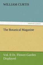 Botanical Magazine Vol. 8 Or, Flower-Garden Displayed af Dr William