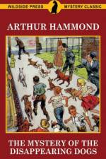 Mystery of the Disappearing Dogs af Arthur Hammond