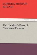 Children's Book of Celebrated Pictures af Lorinda Munson Bryant
