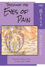 Through the Eyes of Pain the Beast Is Revealed af Clyde T Pfeiffer