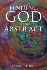 Finding God in the Abstract af Dorothy J Ross