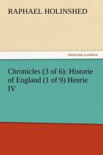 Chronicles (3 of 6) af Raphael Holinshed