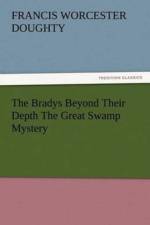 Bradys Beyond Their Depth The Great Swamp Mystery af Francis Worcester Doughty