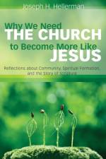 Why We Need the Church to Become More Like Jesus af Joseph H Hellerman
