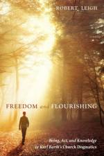 Freedom and Flourishing af Robert (University of Illinois Urbana-Champaign) Leigh
