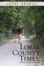 Loral County Times af Lucky Maxwill