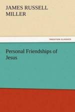 Personal Friendships of Jesus af J R (James Russell) Miller