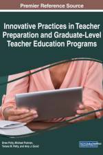 Innovative Practices in Teacher Preparation and Graduate-Level Teacher Education Programs