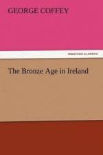 Bronze Age in Ireland af George Coffey
