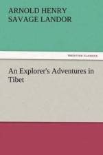 Explorer's Adventures in Tibet af Arnold Henry Savage Landor