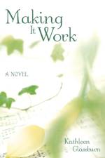 Making It Work af Kathleen Glassburn