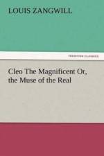 Cleo The Magnificent Or, the Muse of the Real af Louis Zangwill