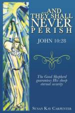 ...And They Shall Never Perish af Susan Kay Carpenter