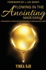 Flowing in the Anointing Made Easy af Yinka Ojo