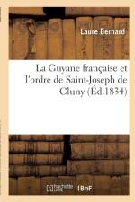 Guyane Francaise Et l'Ordre de Saint-Joseph de Cluny af Laure Bernard