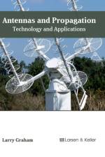 Antennas and Propagation: Technology and Applications