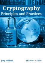 Cryptography: Principles and Practices