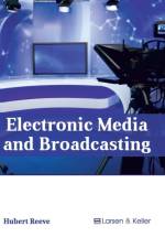 Electronic Media and Broadcasting