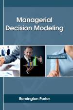 Managerial Decision Modeling