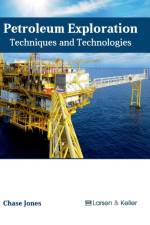 Petroleum Exploration: Techniques and Technologies