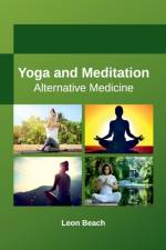 Yoga and Meditation: Alternative Medicine