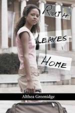 Ruth Leaves Home af Althea Greenidge