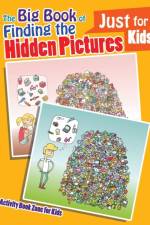 Big Book of Finding the Hidden Pictures Just for Kids af Activity Book Zone For Kids